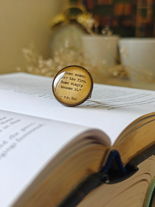 Some Women become the fire -r.h.sin Bookish Ring