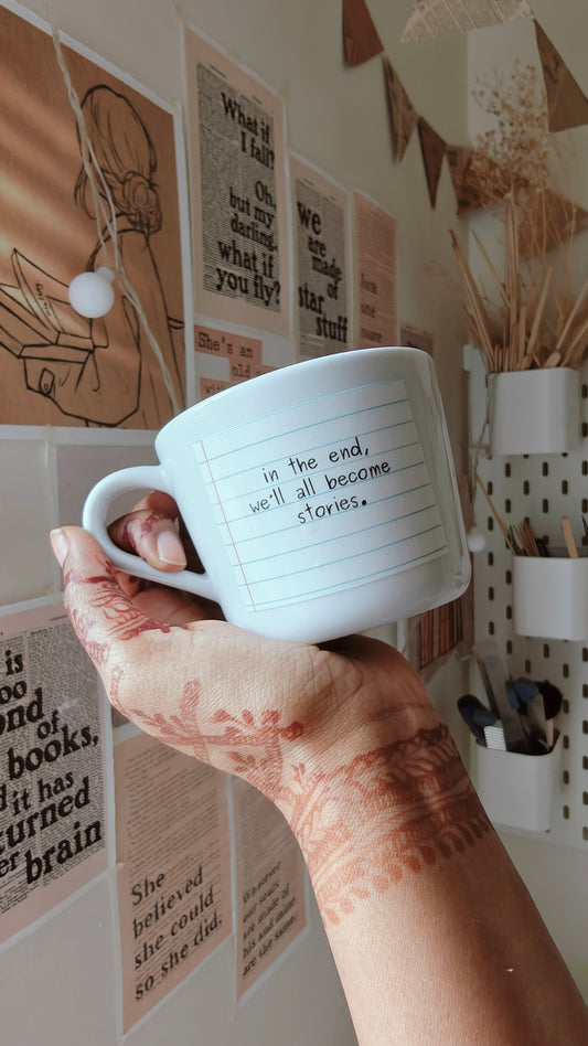 In The End We’ll All Become Stories | Notebook Edition UV DTF Cup