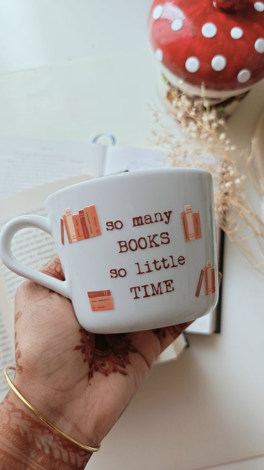 So Many Books, So Little Time | Book Lover’s Cup