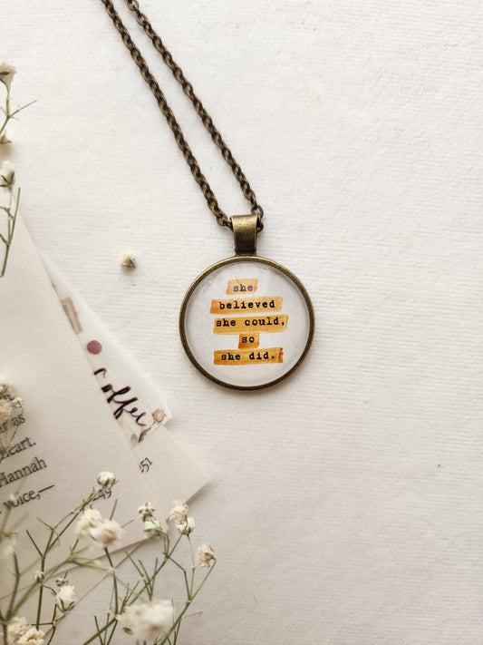 "she believed she could...” Quote Pendant
