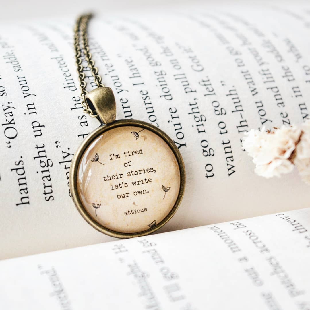 I am tired of their stories.... - Atticus Quote Pendant