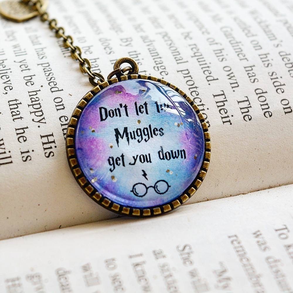 Don't let the Muggles get you down!- Harry Potter Quote Pendant