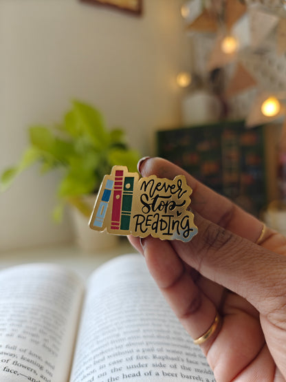 Never Stop Reading - Bookish Enamel Pin
