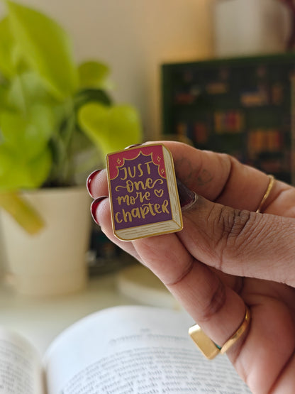 Just one more chapter - Bookish Enamel Pin