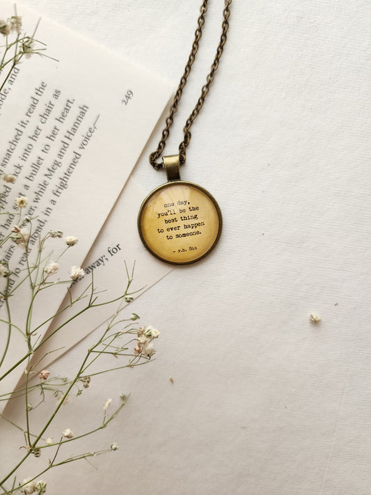"you'll be the best thing...” Quote Pendant