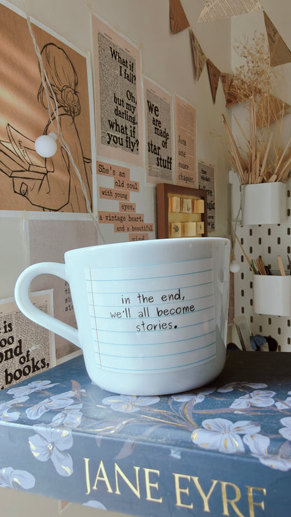 In The End We’ll All Become Stories | Notebook Edition UV DTF Cup