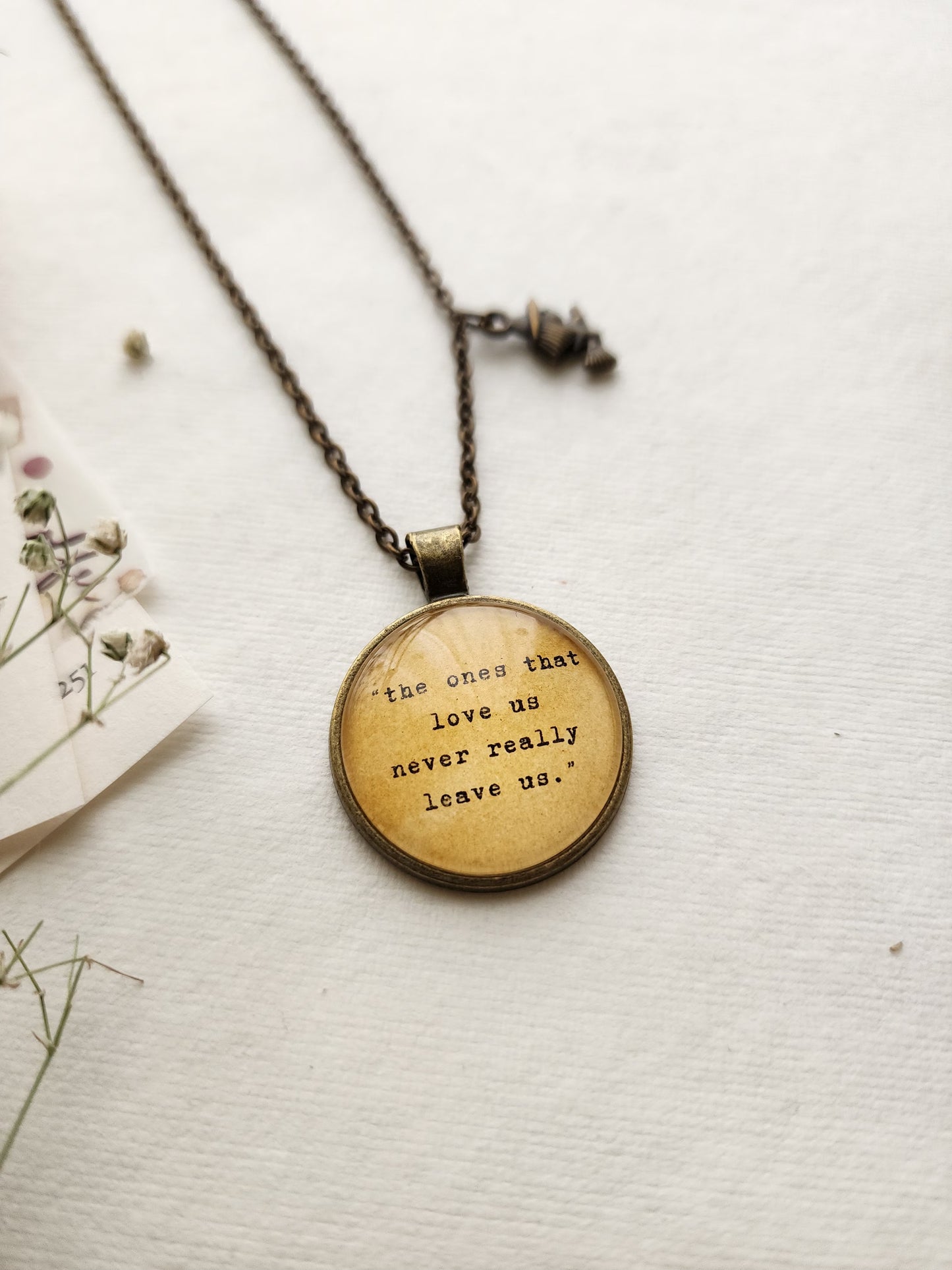 "The ones that love us...” Quote Pendant