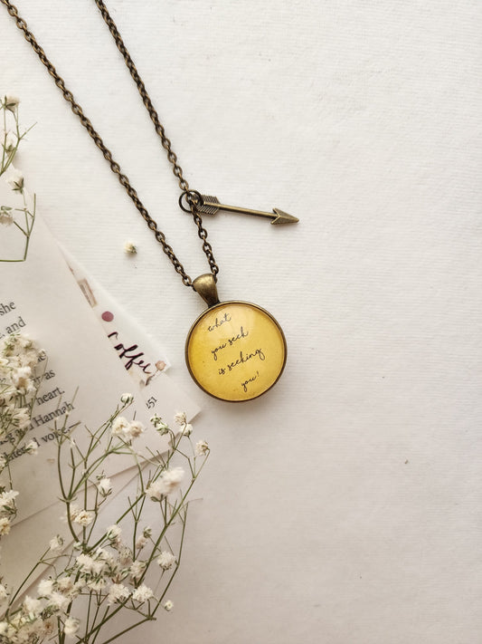 "What you seek....” Double-sided Quote Pendant