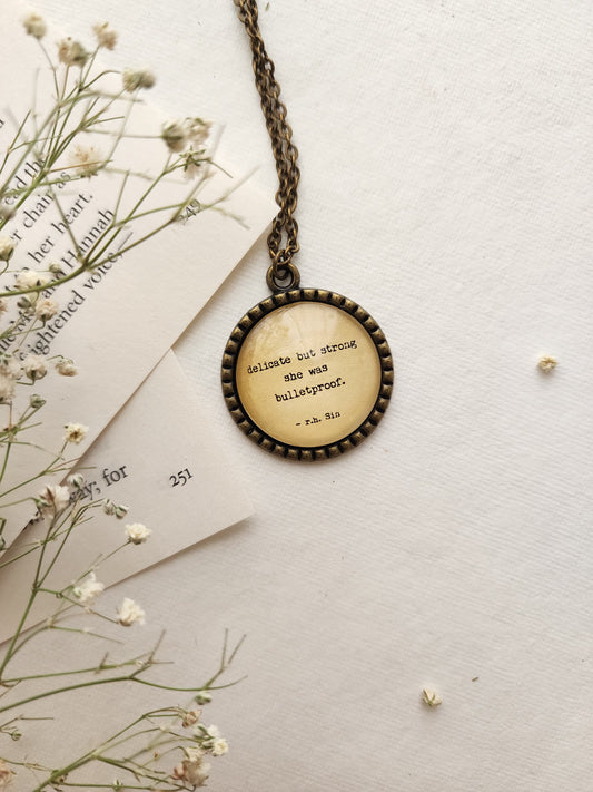 "delicate but strong...” Quote Pendant