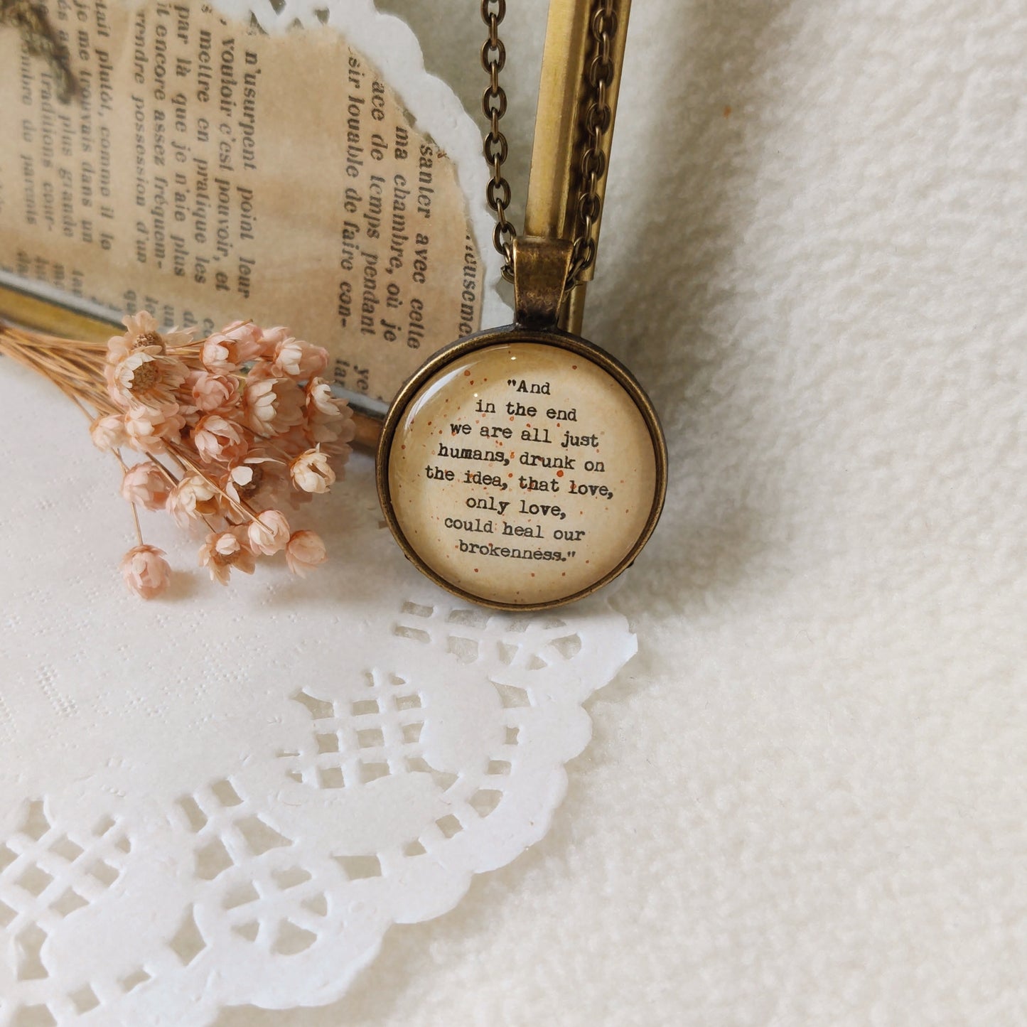 "And in the end, we're all drunk"  Quote Pendant
