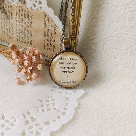 "She lives the poetry.."  Quote Pendant