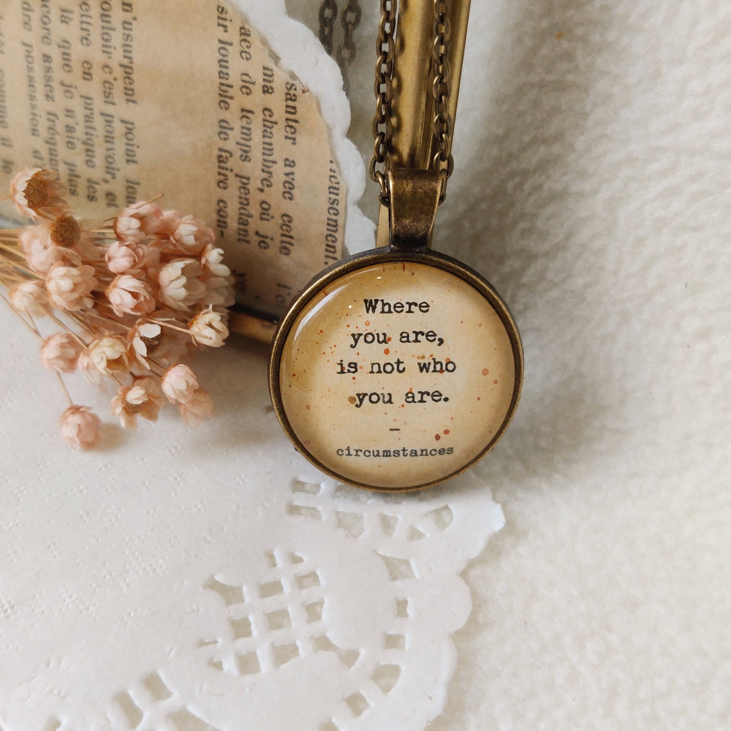 "Circumstances"  Quote Pendant