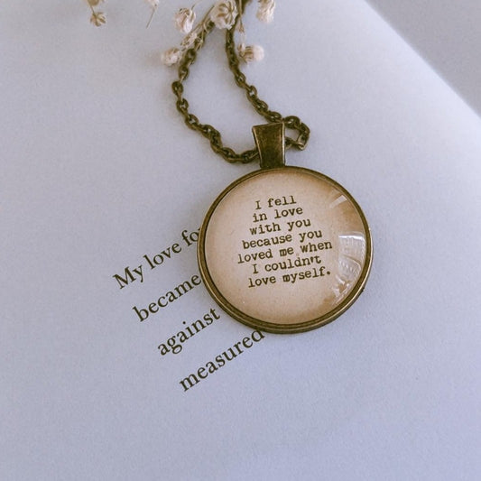 "I fell in love with you..." Quote Jewelry